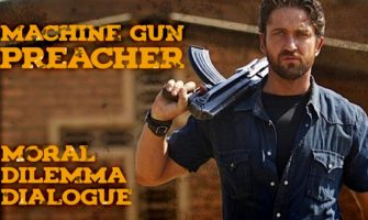 Moral Dilemma Dialogue: Machine Gun Preacher