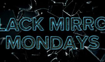 Coming Soon| Black Mirror Mondays
