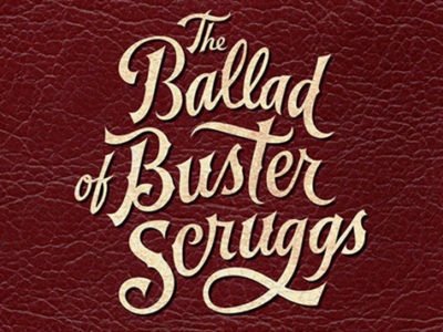 #199 – The Ballad of Buster Scruggs and Subverting Our Own Vanity