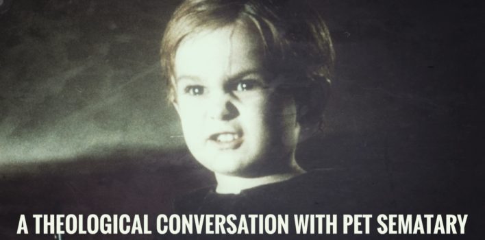 A Theological Conversation with <em>Pet Sematary</em> (1989)