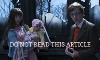 Do Not Read This Article: Netflix’s <em>A Series of Unfortunate Events</em>