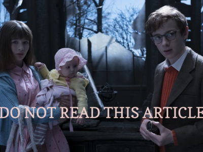 Do Not Read This Article: Netflix’s <em>A Series of Unfortunate Events</em>